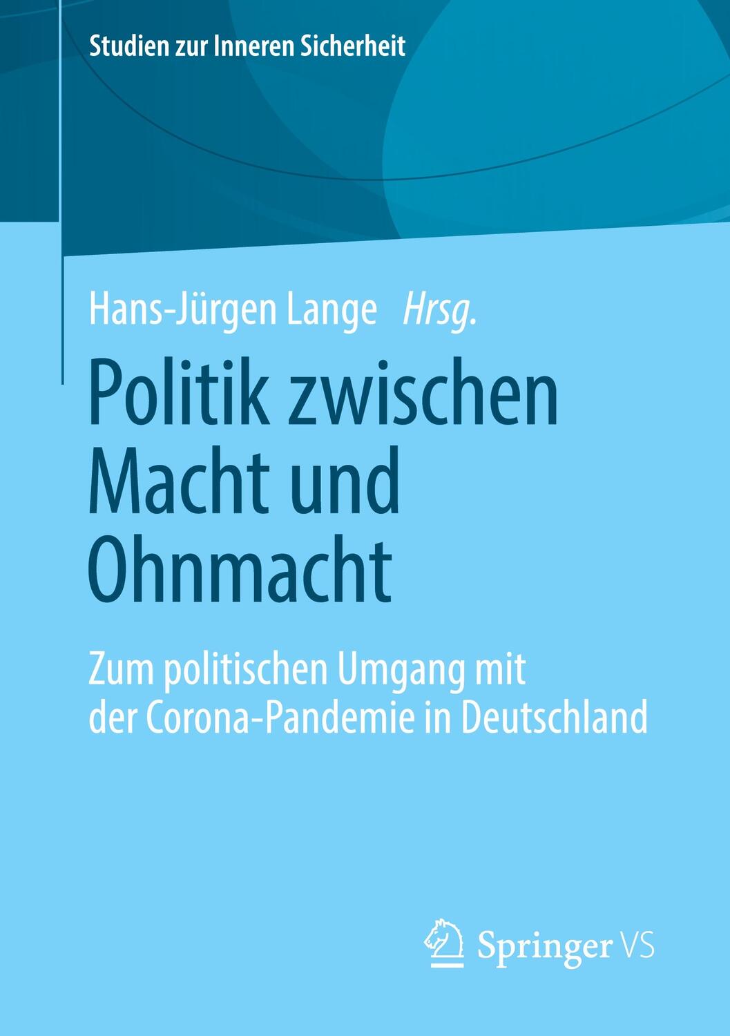 Cover: 9783658353926 | Politik zwischen Macht und Ohnmacht | Hans-Jürgen Lange | Taschenbuch