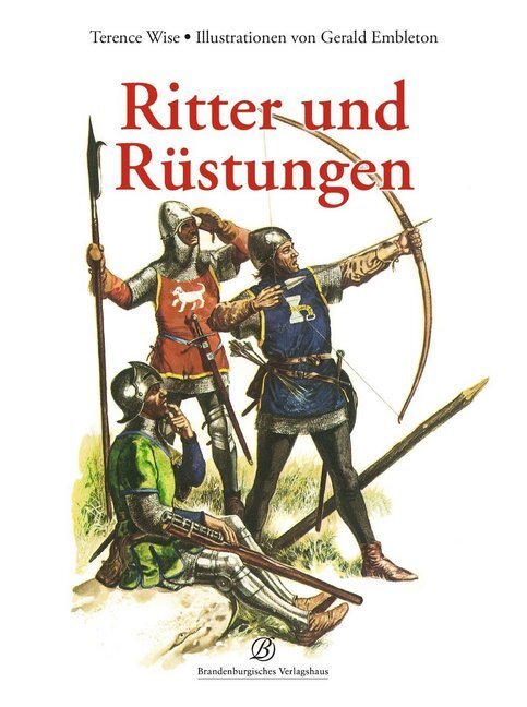 Cover: 9783943883916 | Ritter und Rüstungen | Terence Wise | Buch | 2014 | Edition Lempertz