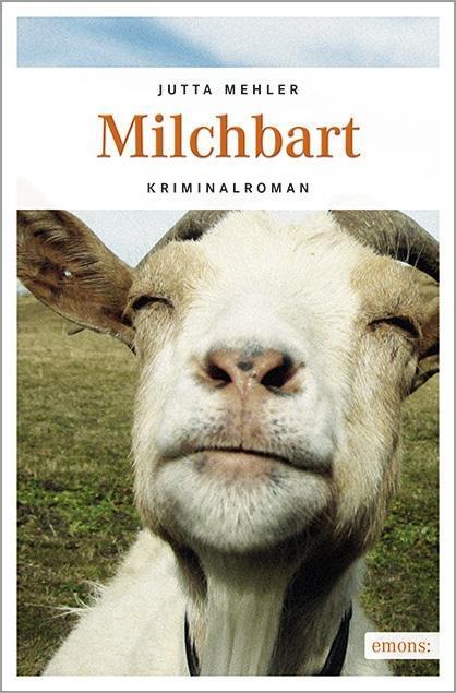 Cover: 9783954512850 | Milchbart | Jutta Mehler | Taschenbuch | Deutsch | 2014 | Emons Verlag