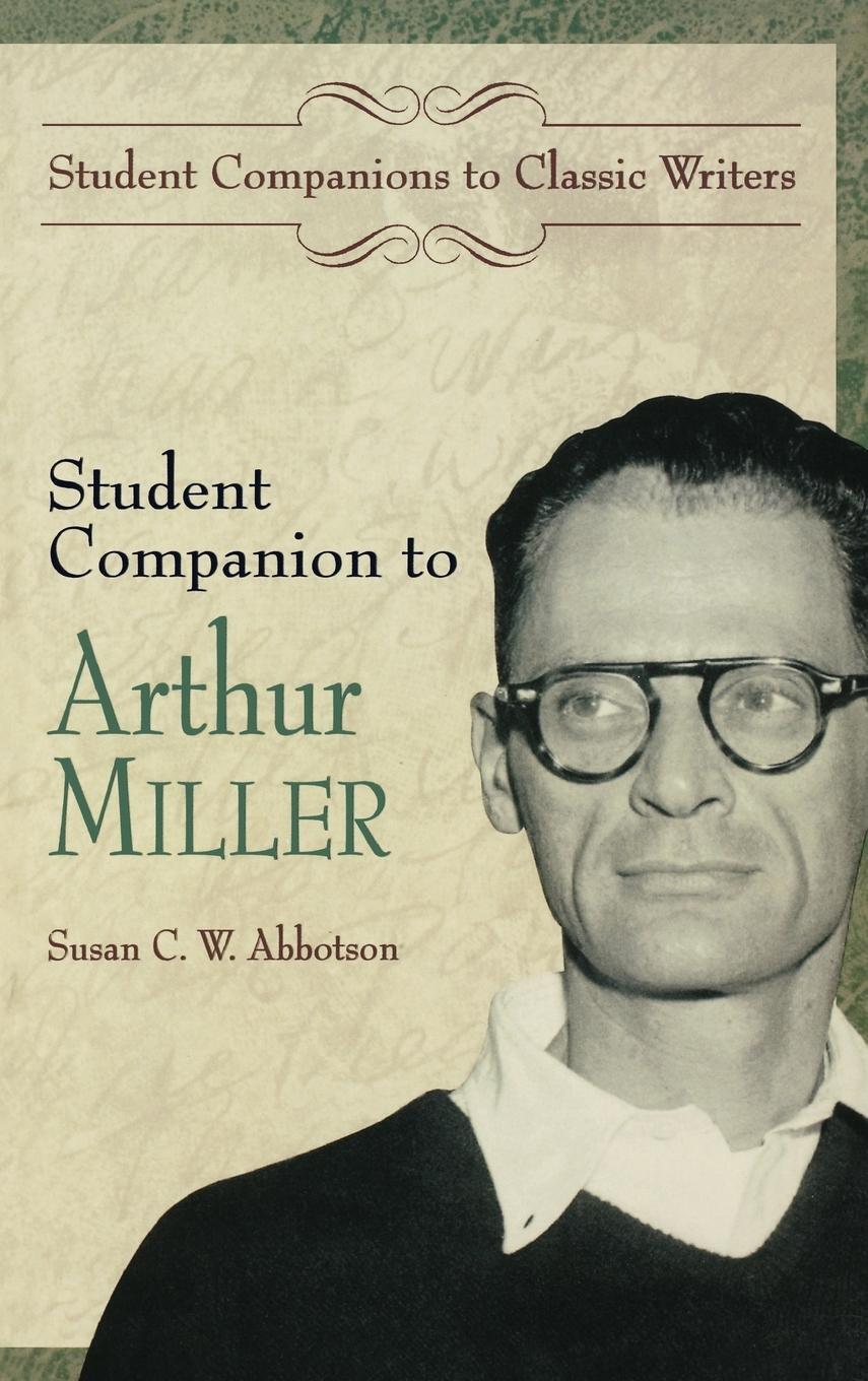 Cover: 9780313309496 | Student Companion to Arthur Miller | Susan C. W. Abbotson | Buch