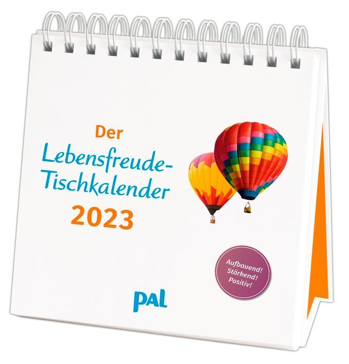 Cover: 9783840192128 | PAL - Der Lebensfreude Tischkalender 2023 | Pal | Kalender | Deutsch
