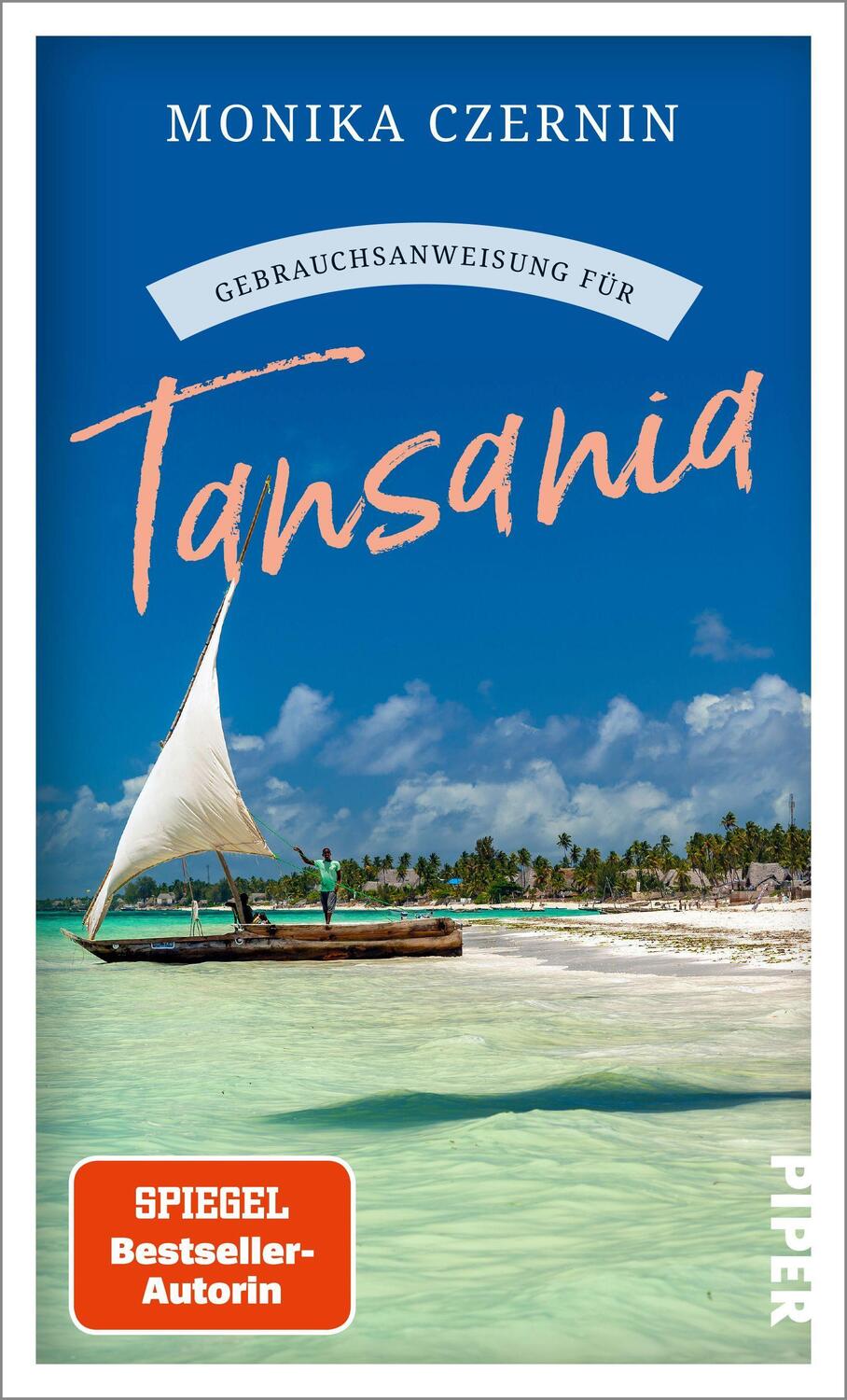Cover: 9783492277488 | Gebrauchsanweisung für Tansania | Monika Czernin | Taschenbuch | 2023