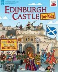 Cover: 9781782505631 | Edinburgh Castle for Kids | Fun Facts and Amazing Activities | Buch