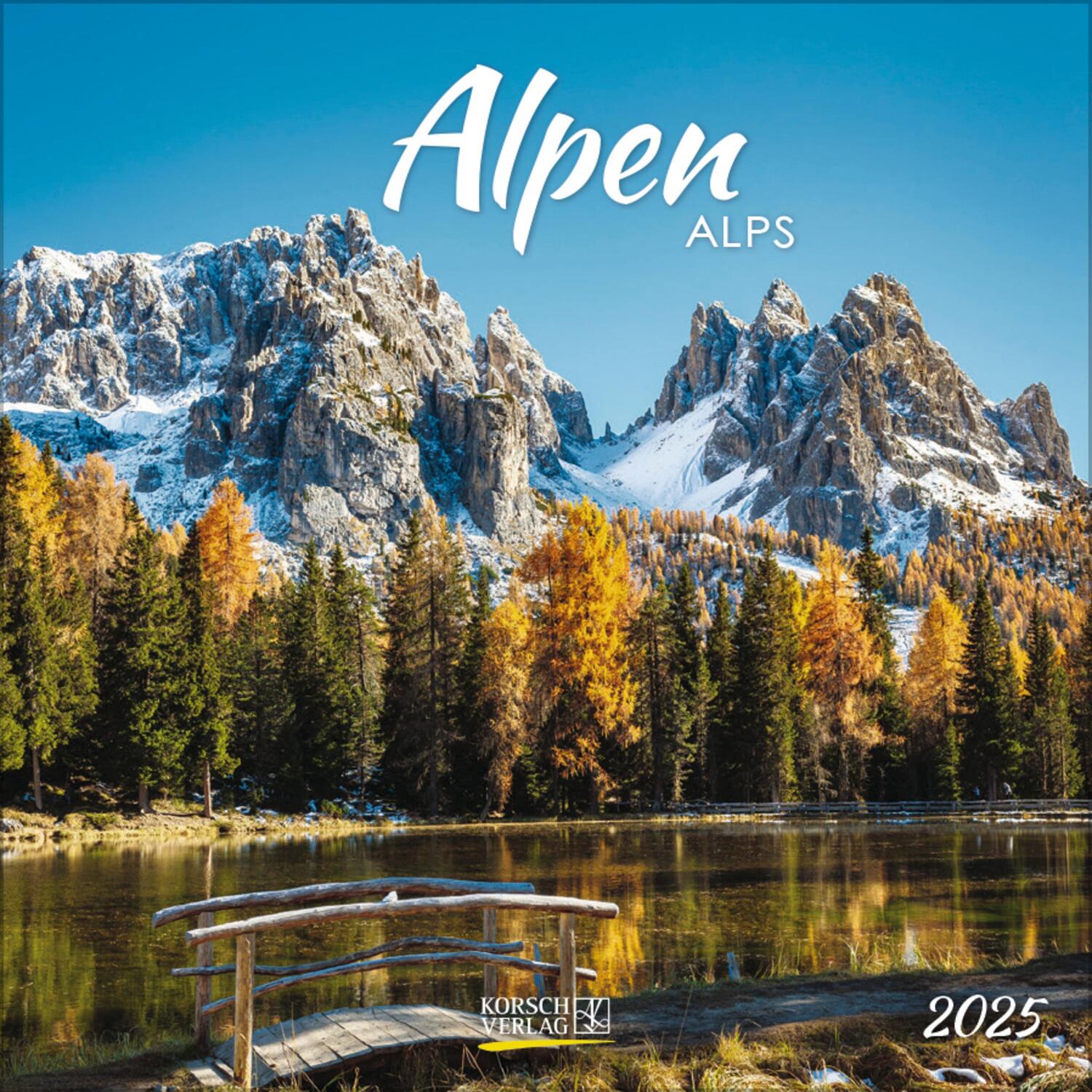 Cover: 9783731875567 | Alpen 2025 | Broschürenkalender mit Ferienterminen. Format: 30 x 30 cm