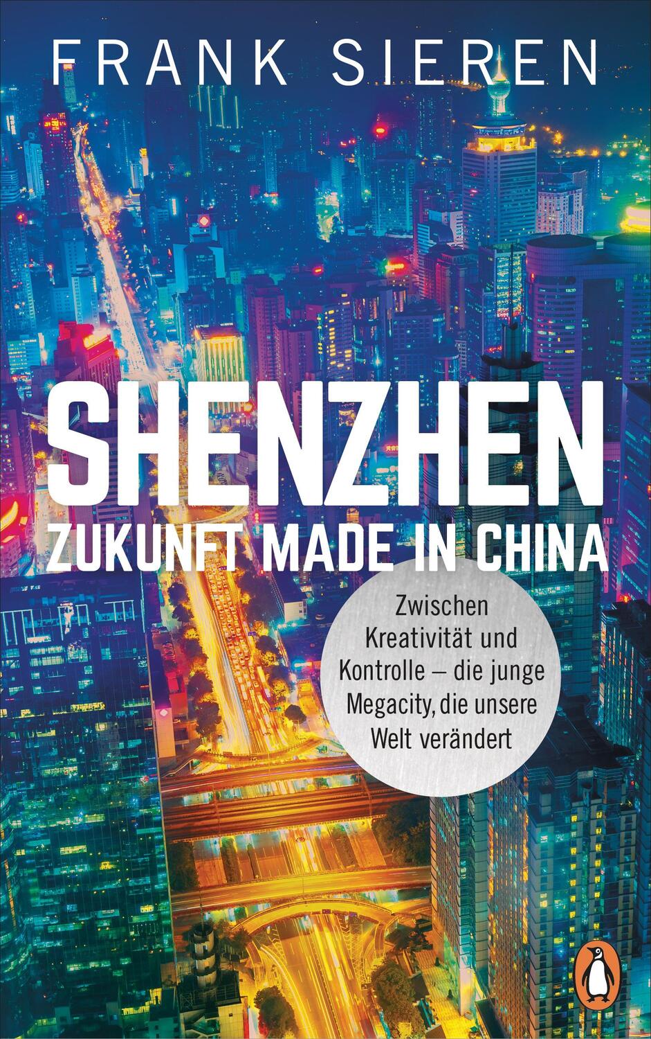 Cover: 9783328601524 | Shenzhen - Zukunft Made in China | Frank Sieren | Buch | Deutsch