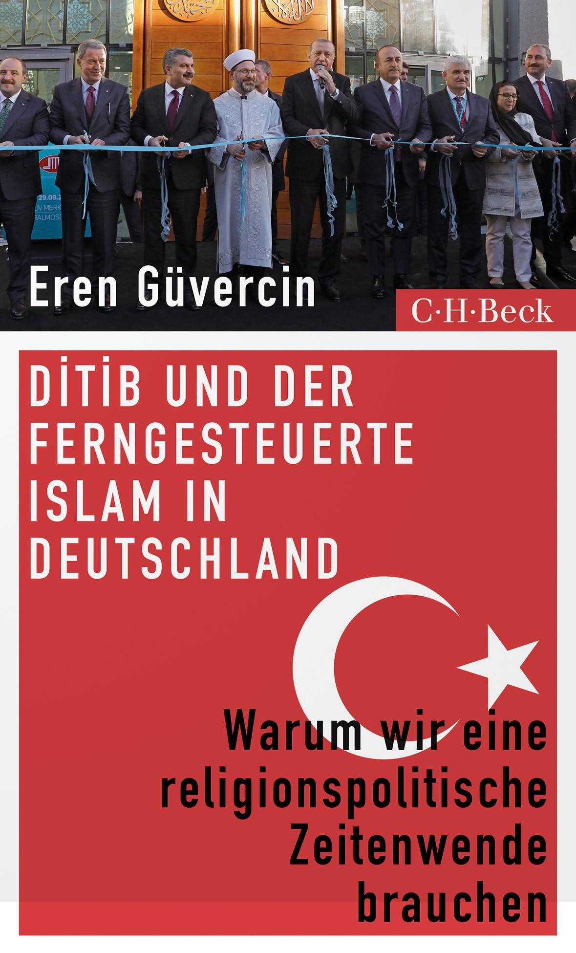 Cover: 9783406822568 | DITIB und der ferngesteuerte Islam in Deutschland | Eren Güvercin