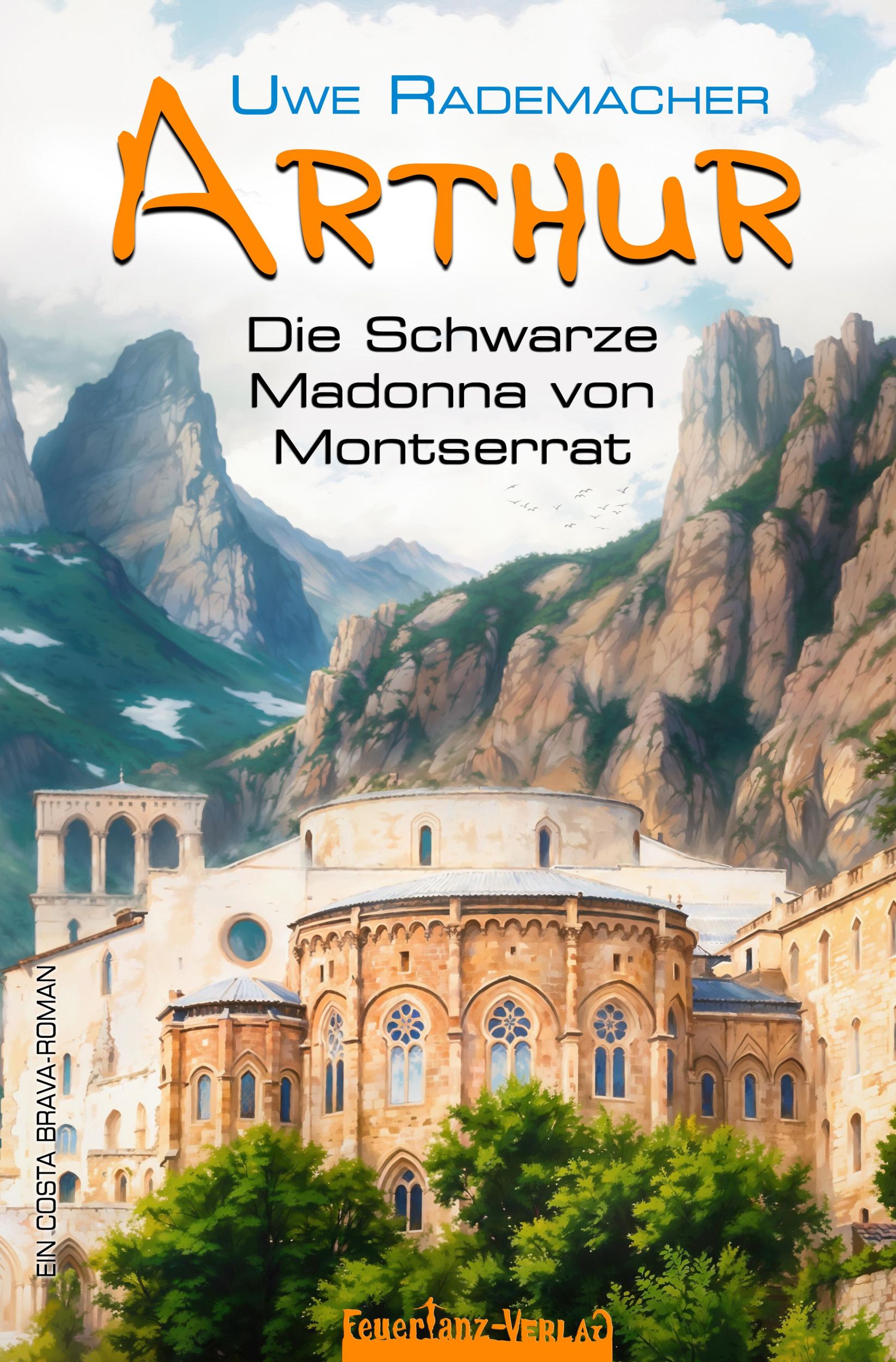 Cover: 9783910619142 | ARTHUR - Die Schwarze Madonna von Montserrat | Uwe Rademacher | Buch