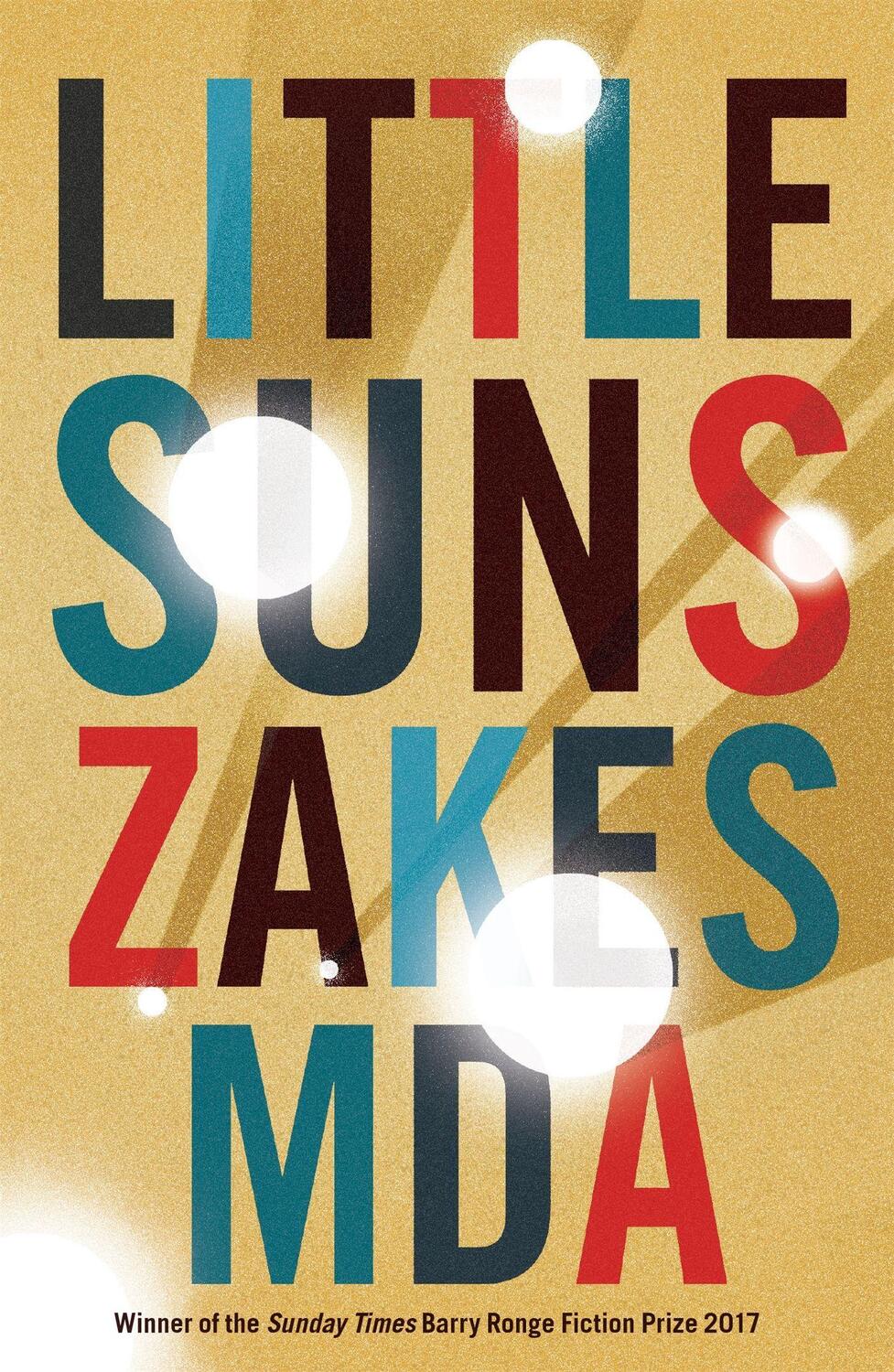 Cover: 9781909762770 | Little Suns | Zakes Mda | Taschenbuch | Kartoniert / Broschiert | 2019
