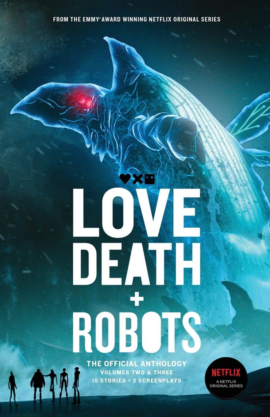 Cover: 9781925623437 | Love, Death + Robots The Official Anthology | Vol 2+3 | Asher (u. a.)