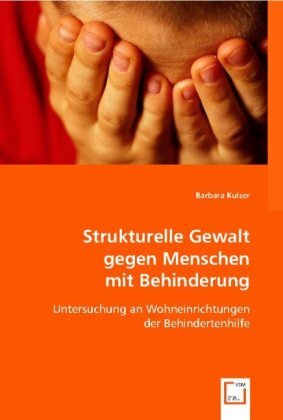 Cover: 9783836483704 | Strukturelle Gewalt gegen Menschen mit Behinderung | Barbara Kulzer
