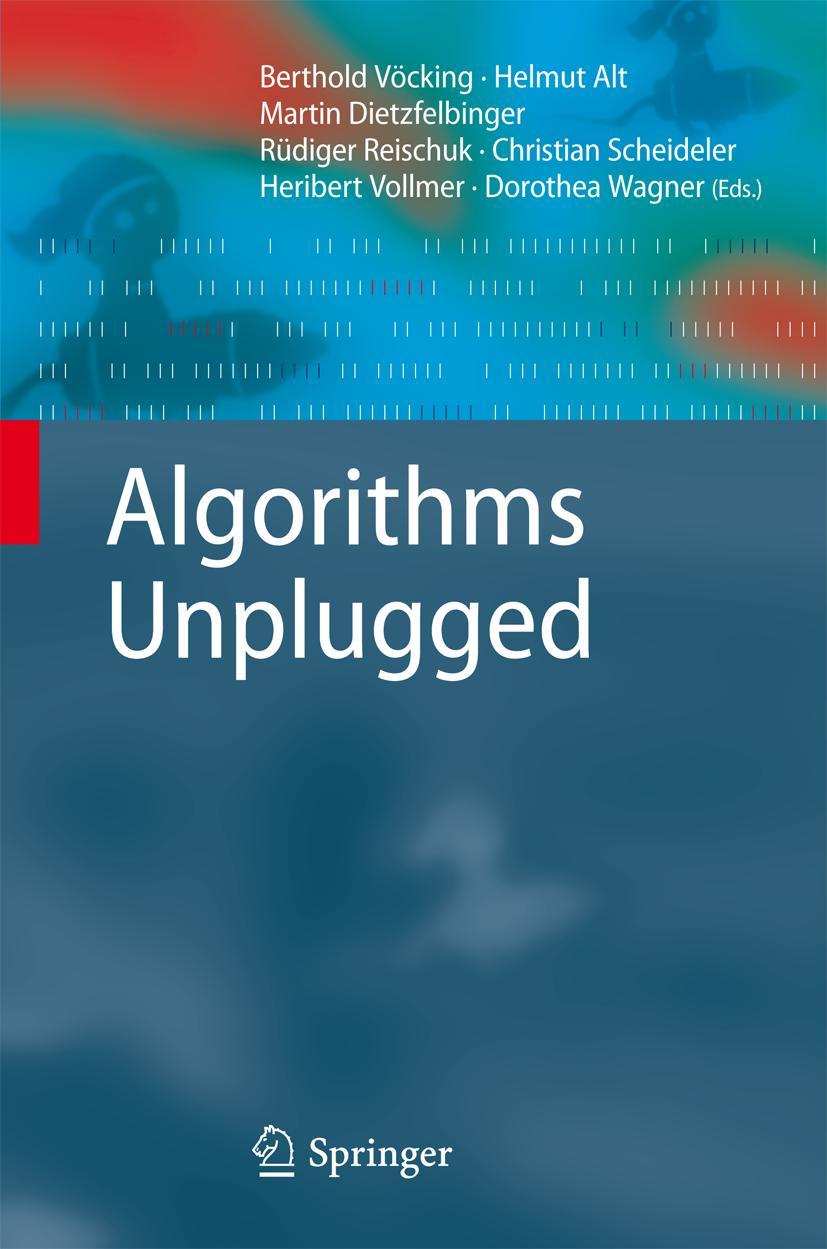 Cover: 9783642153273 | Algorithms Unplugged | Berthold Vöcking (u. a.) | Buch | x | Englisch