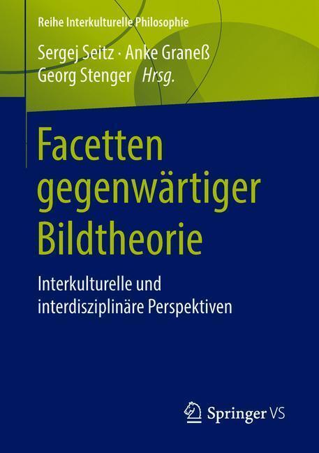 Cover: 9783658228262 | Facetten gegenwärtiger Bildtheorie | Sergej Seitz (u. a.) | Buch | VII