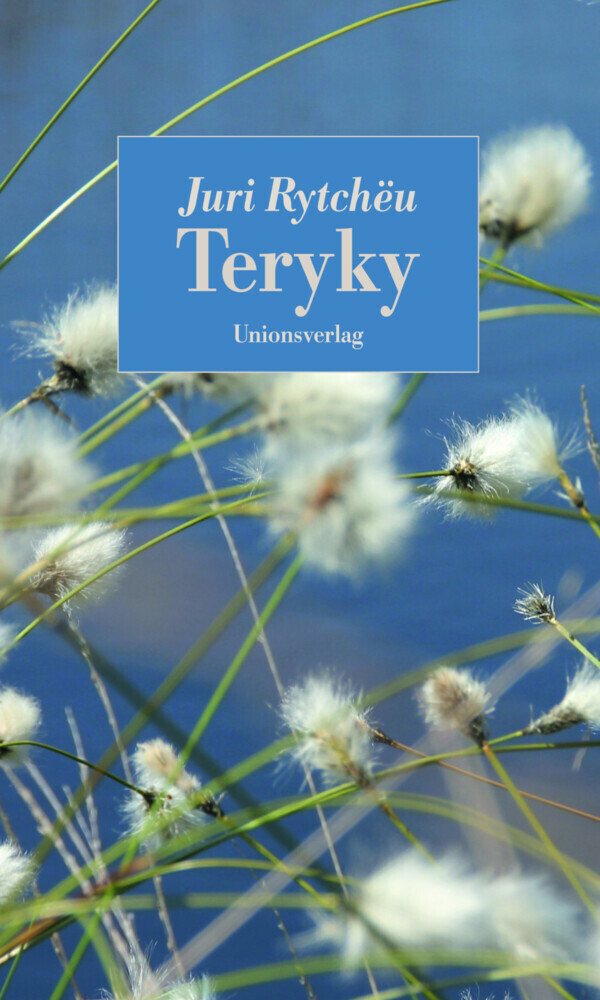 Cover: 9783293005112 | Teryky | Erzählung | Juri Rytchëu | Buch | 2016 | Unionsverlag