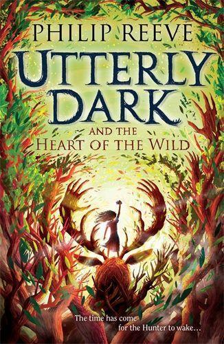 Cover: 9781788452861 | Utterly Dark and the Heart of the Wild | Philip Reeve | Taschenbuch