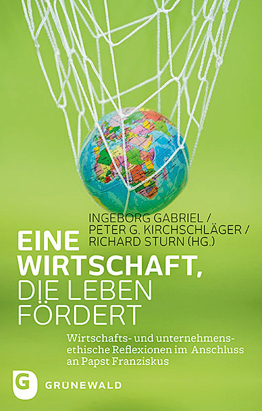 Cover: 9783786740124 | Eine Wirtschaft, die Leben fördert | Ingeborg Gabriel (u. a.) | Buch