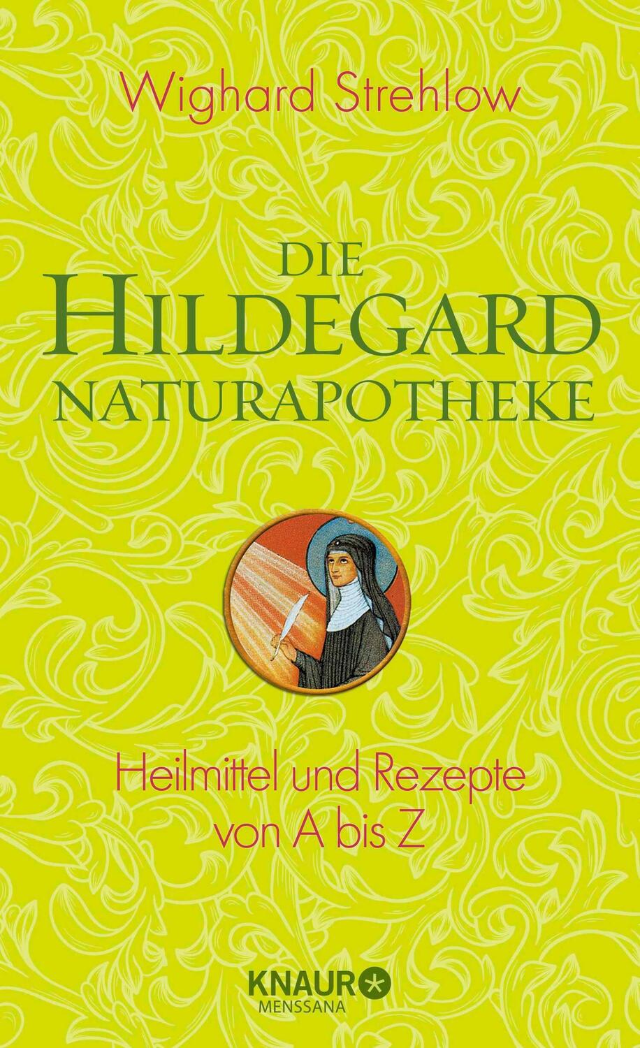 Cover: 9783426657485 | Die Hildegard-Naturapotheke | Heilmittel und Rezepte von A bis Z