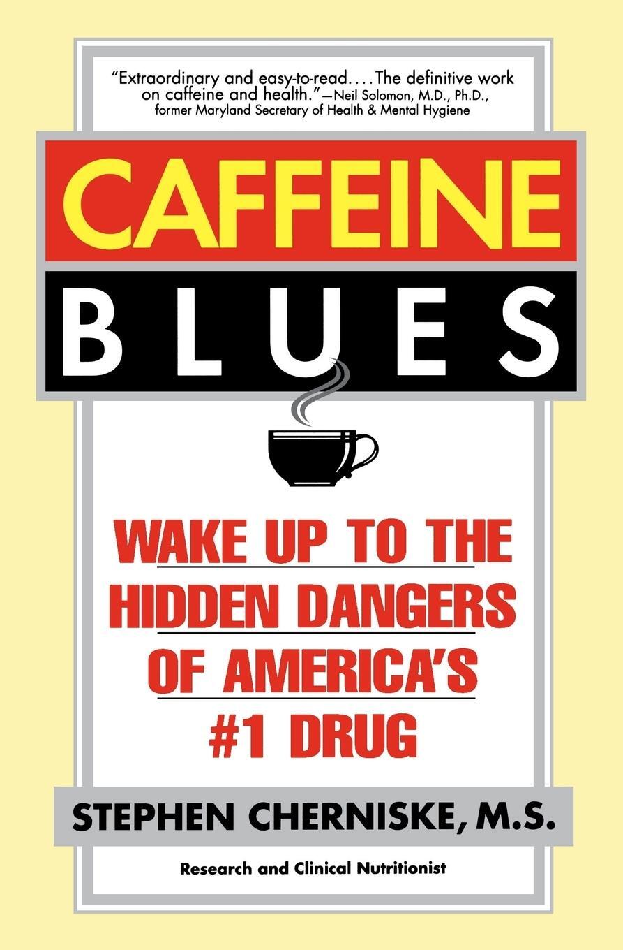 Cover: 9780446673914 | Caffeine Blues | Wake Up to the Hidden Dangers of America's #1 Drug
