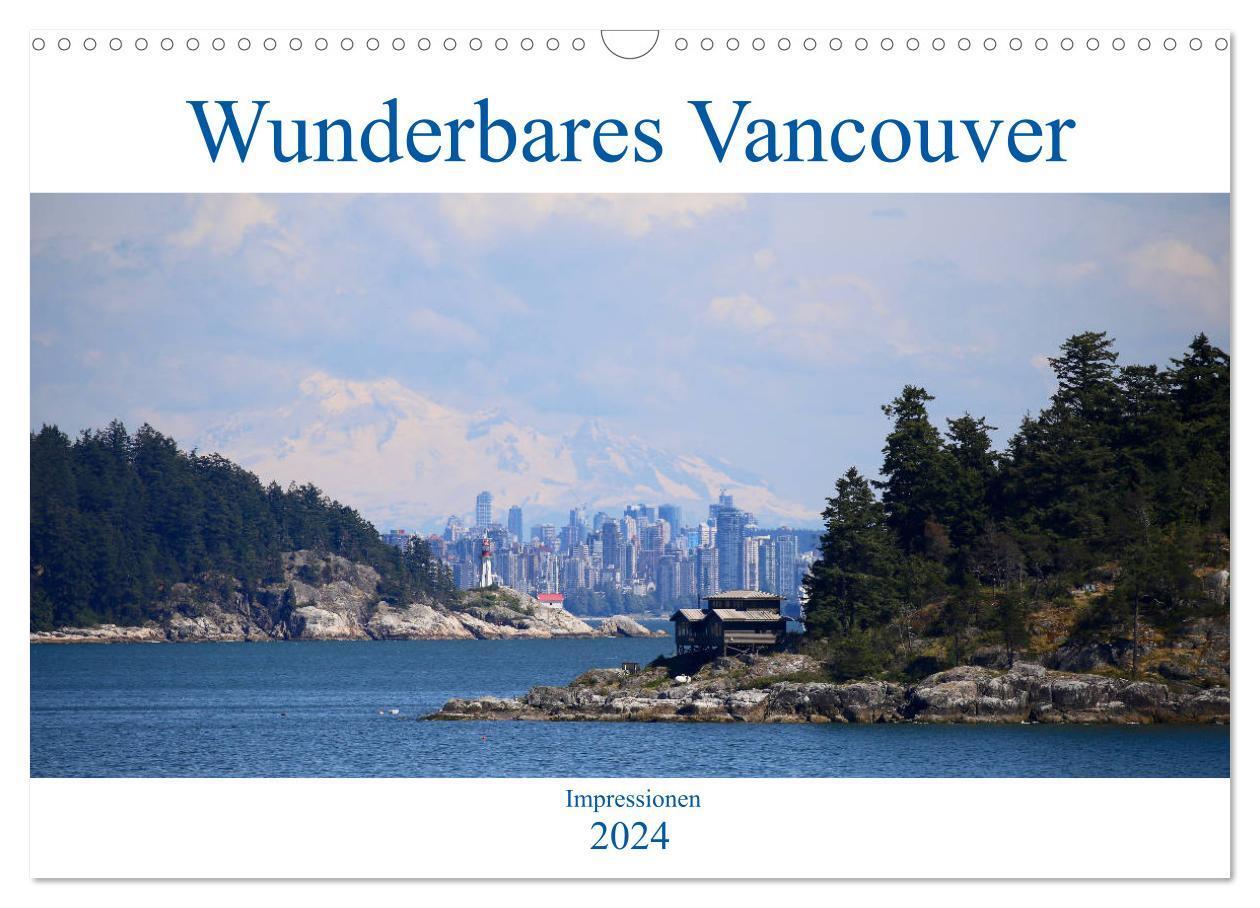 Cover: 9783675687202 | Wunderbares Vancouver - 2024 (Wandkalender 2024 DIN A3 quer),...