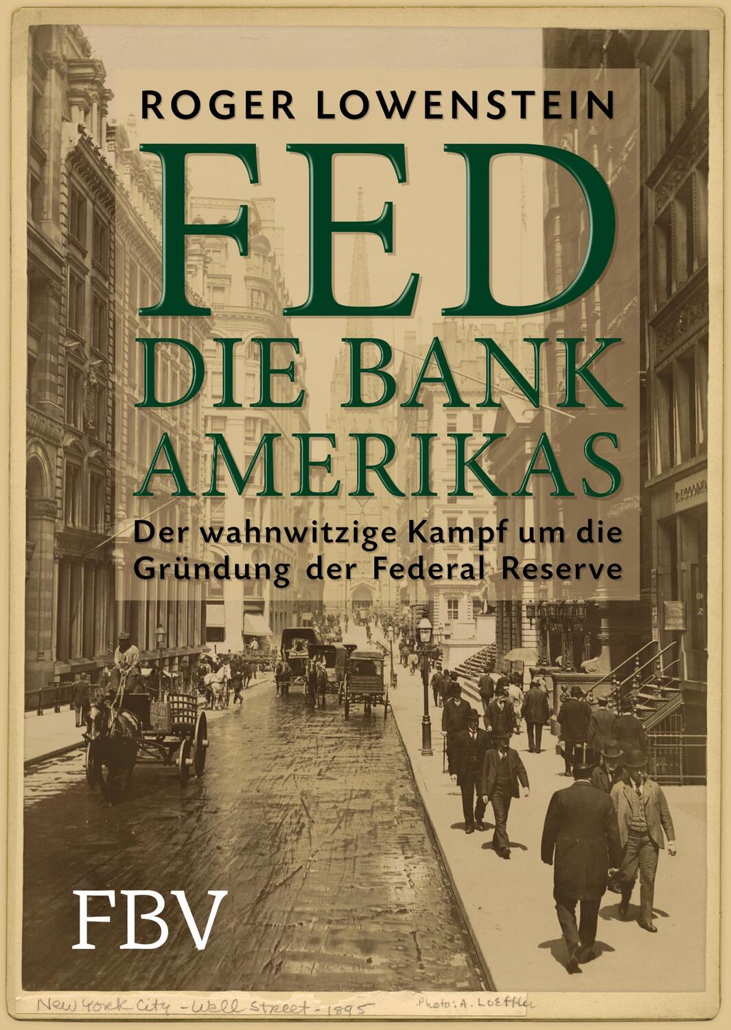 Cover: 9783898799751 | FED - Die Bank Amerikas | Roger Lowenstein | Buch | Deutsch | 2016