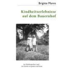 Cover: 9783935421867 | Kindheitserlebnisse auf dem Bauernhof | Brigitte Manns | Taschenbuch
