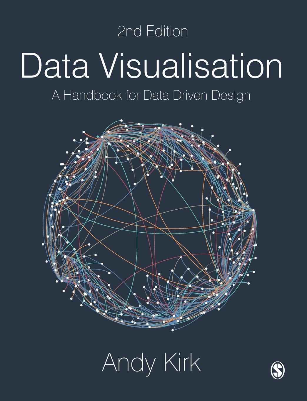 Cover: 9781526468925 | Data Visualisation | A Handbook for Data Driven Design | Andy Kirk