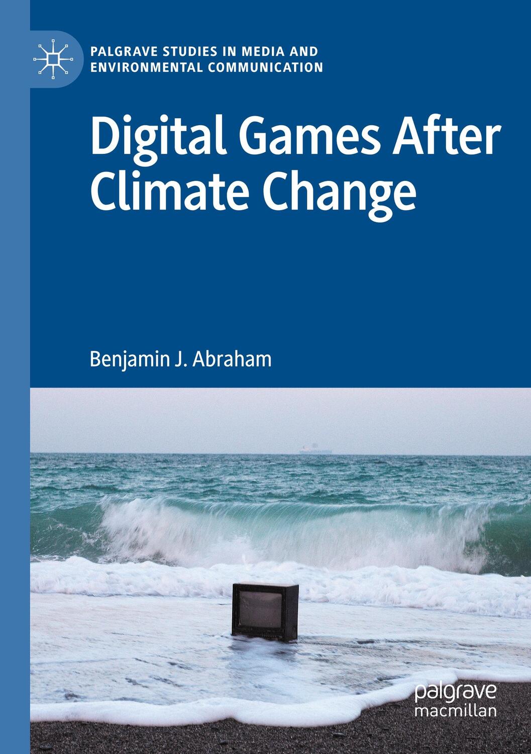 Cover: 9783030917074 | Digital Games After Climate Change | Benjamin J. Abraham | Taschenbuch
