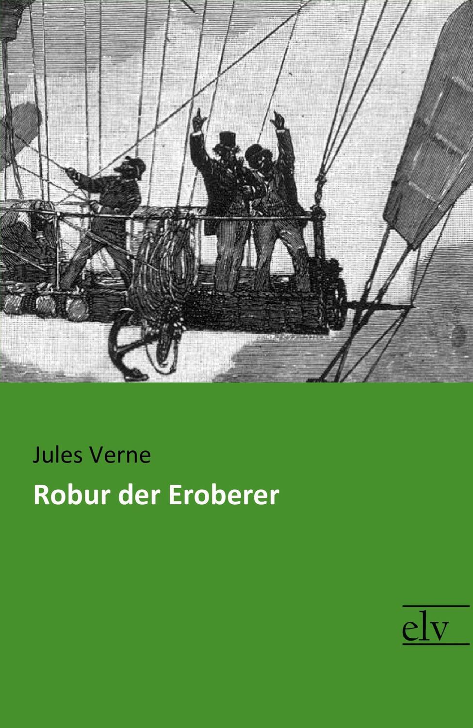 Cover: 9783959092838 | Robur der Eroberer | Jules Verne | Taschenbuch | Paperback | Deutsch