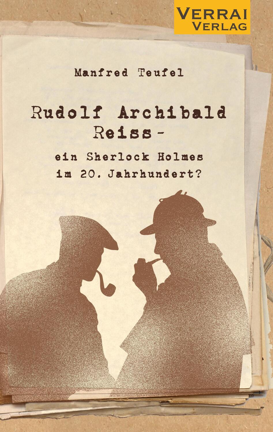 Cover: 9783910919051 | Rudolf Archibald Reiss - | ein Sherlock Holmes im 20. Jahrhundert?