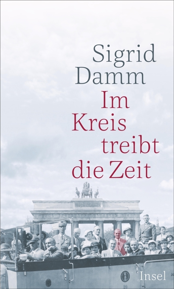 Cover: 9783458177371 | Im Kreis treibt die Zeit | Sigrid Damm | Buch | 278 S. | Deutsch