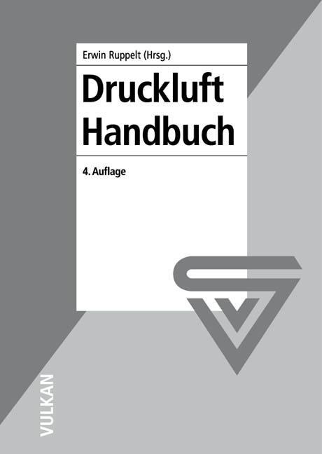 Cover: 9783802725487 | Druckluft Handbuch | Erwin Ruppelt | Taschenbuch | 542 S. | Deutsch