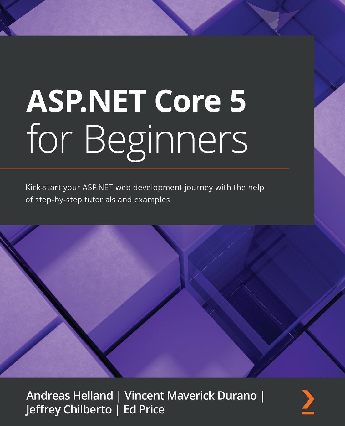 Cover: 9781800567184 | ASP.NET Core 5 for Beginners | Andreas Helland (u. a.) | Taschenbuch