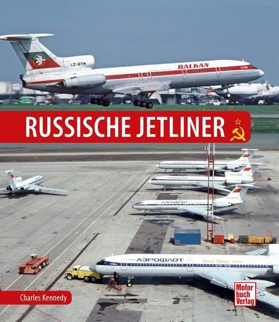 Cover: 9783613044579 | Russische Jetliner | Charles Kennedy | Buch | Deutsch | 2022