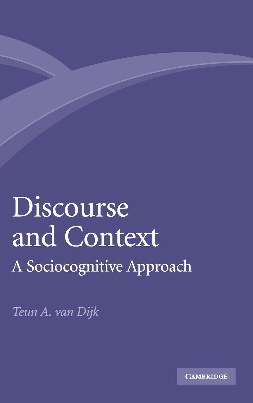 Cover: 9780521895590 | Discourse and Context | Teun A. Van Dijk | Buch | Englisch | 2016