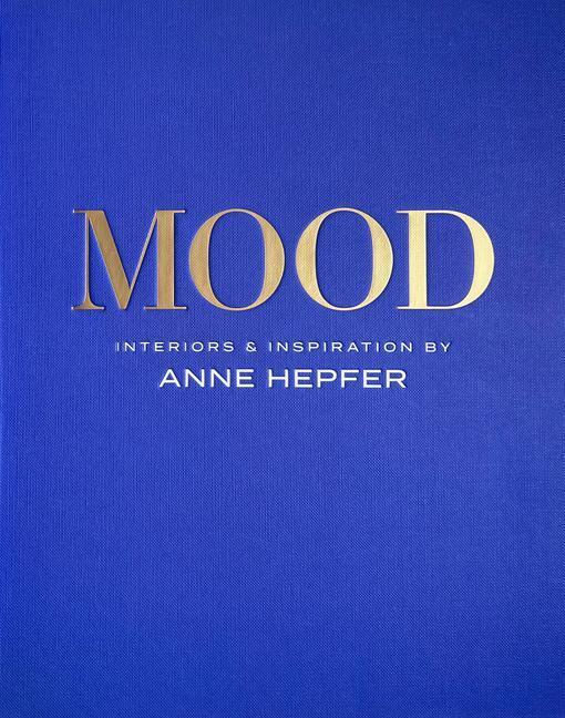 Cover: 9781423661511 | MOOD | Anne Hepfer | Buch | Englisch | 2022 | Gibbs M. Smith Inc