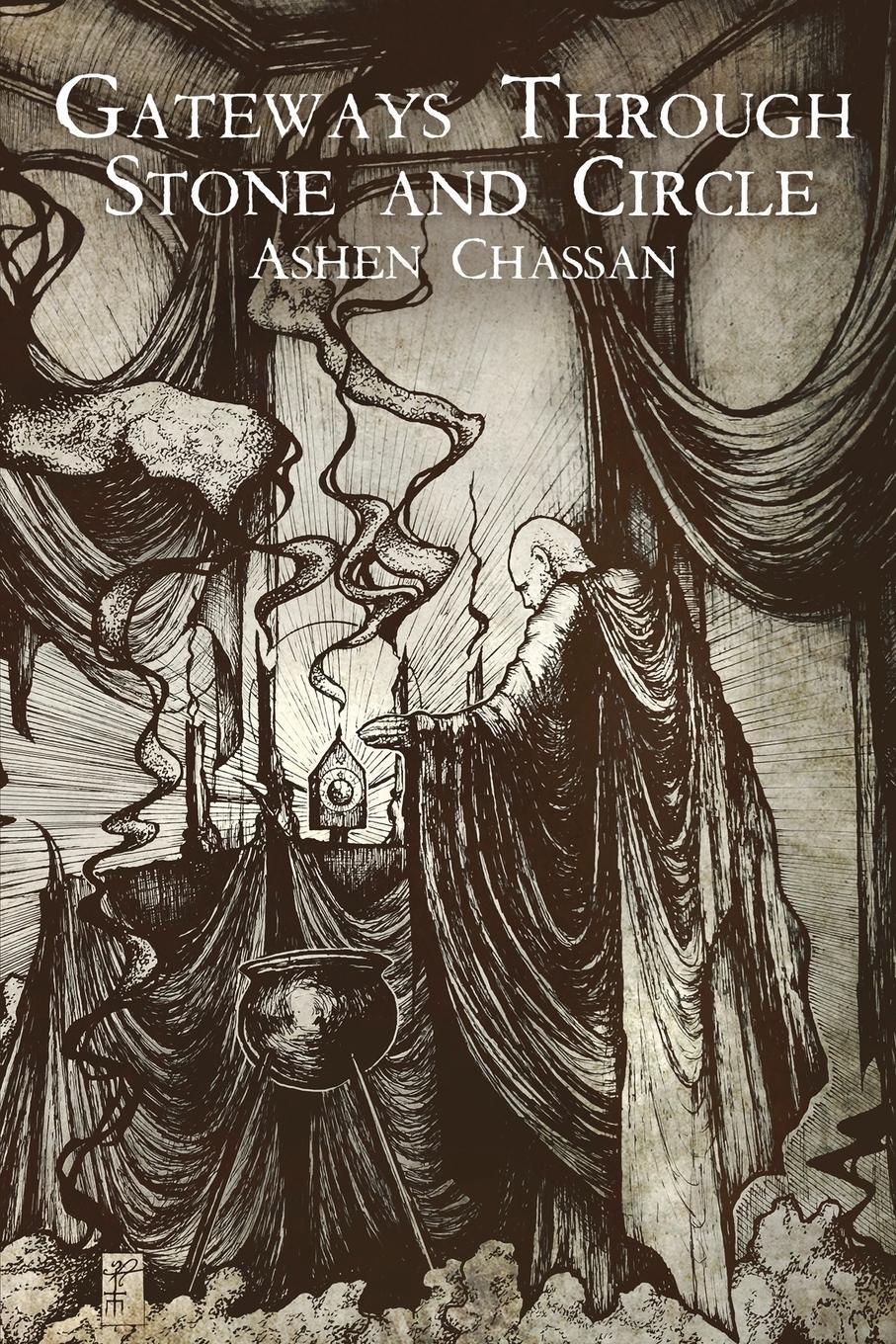 Cover: 9780983063933 | Gateways Through Stone and Circle | Ashen Chassan | Taschenbuch | 2015