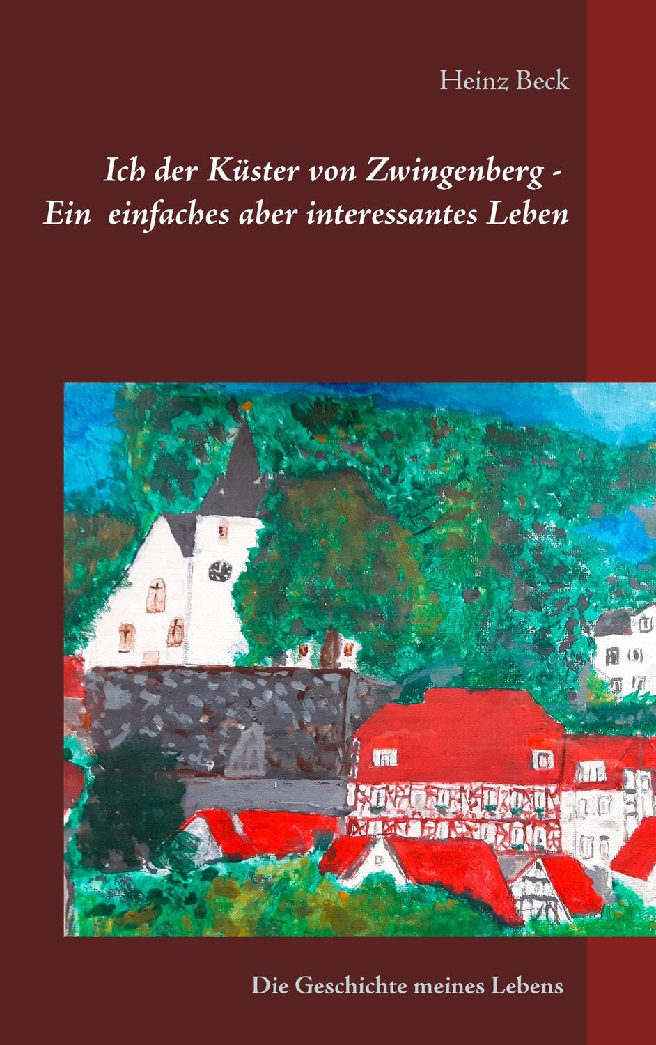 Cover: 9783746030678 | Ich, der Küster von Zwingenberg - Ein einfaches, aber interessantes...