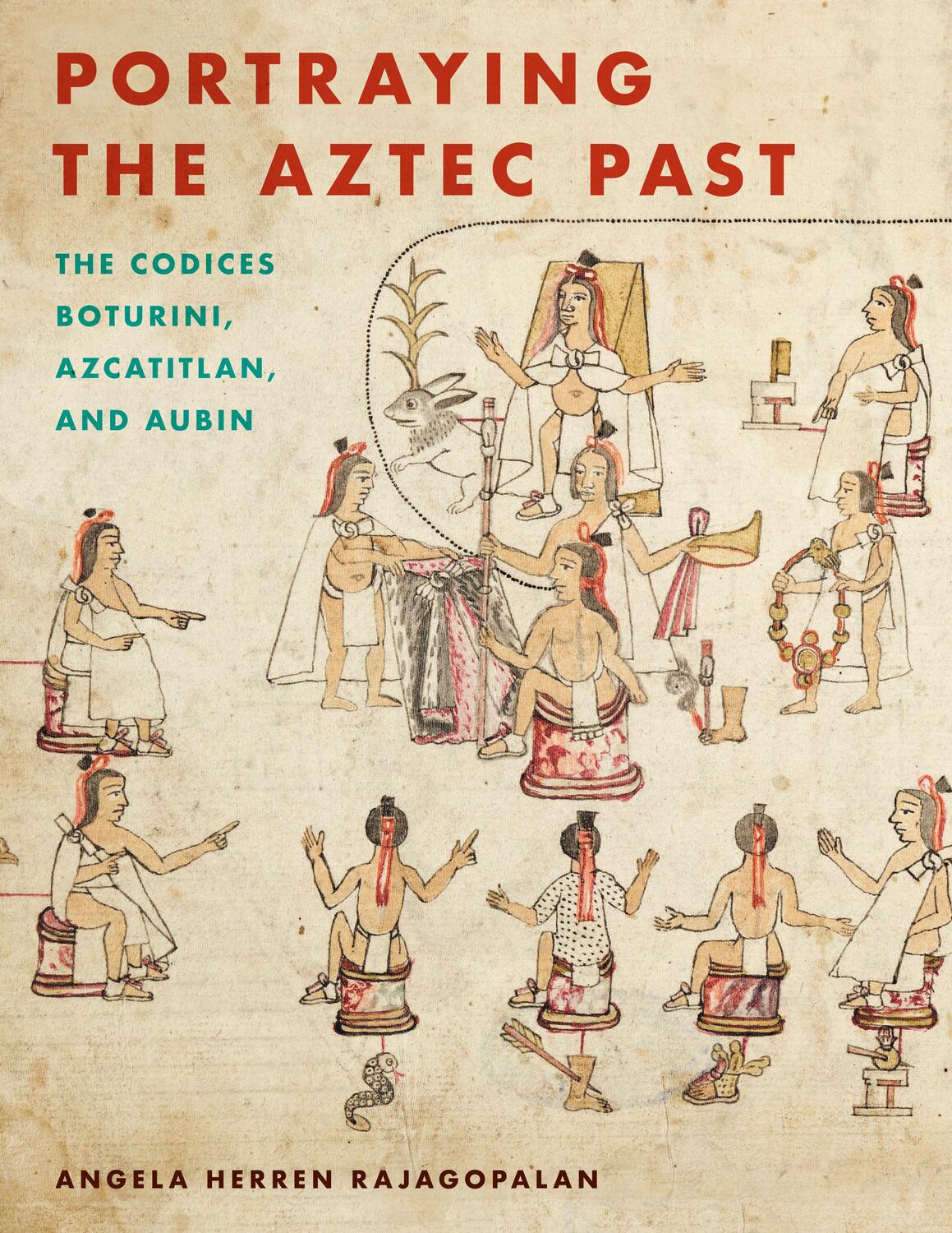 Cover: 9781477316078 | Portraying the Aztec Past | Angela Herren Rajagopalan | Taschenbuch