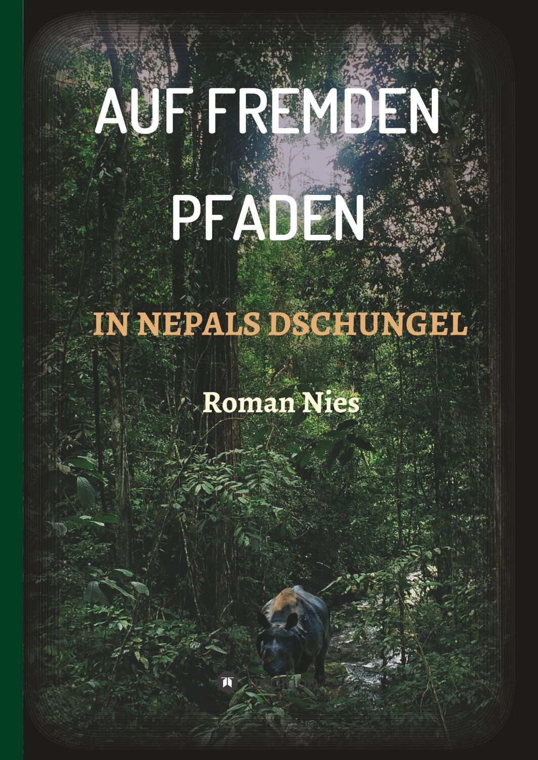 Cover: 9783347019638 | Auf fremden Pfaden in Nepals Dschungel | Roman Nies | Buch | 392 S.