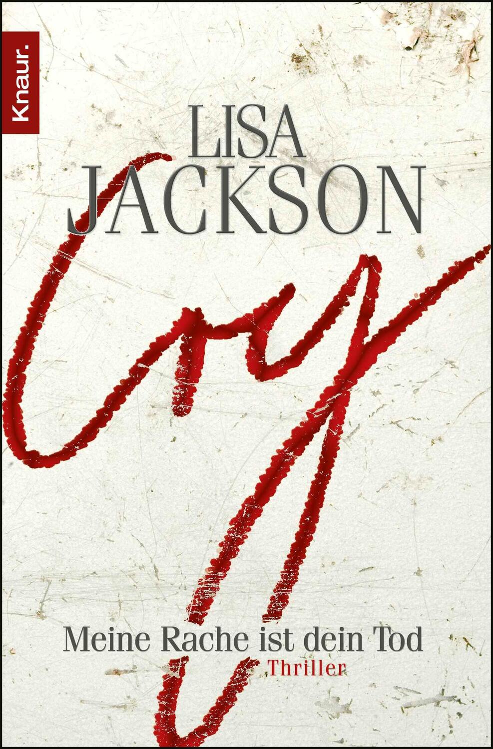 Cover: 9783426637487 | Cry | Meine Rache ist dein Tod | Lisa Jackson | Taschenbuch | 592 S.