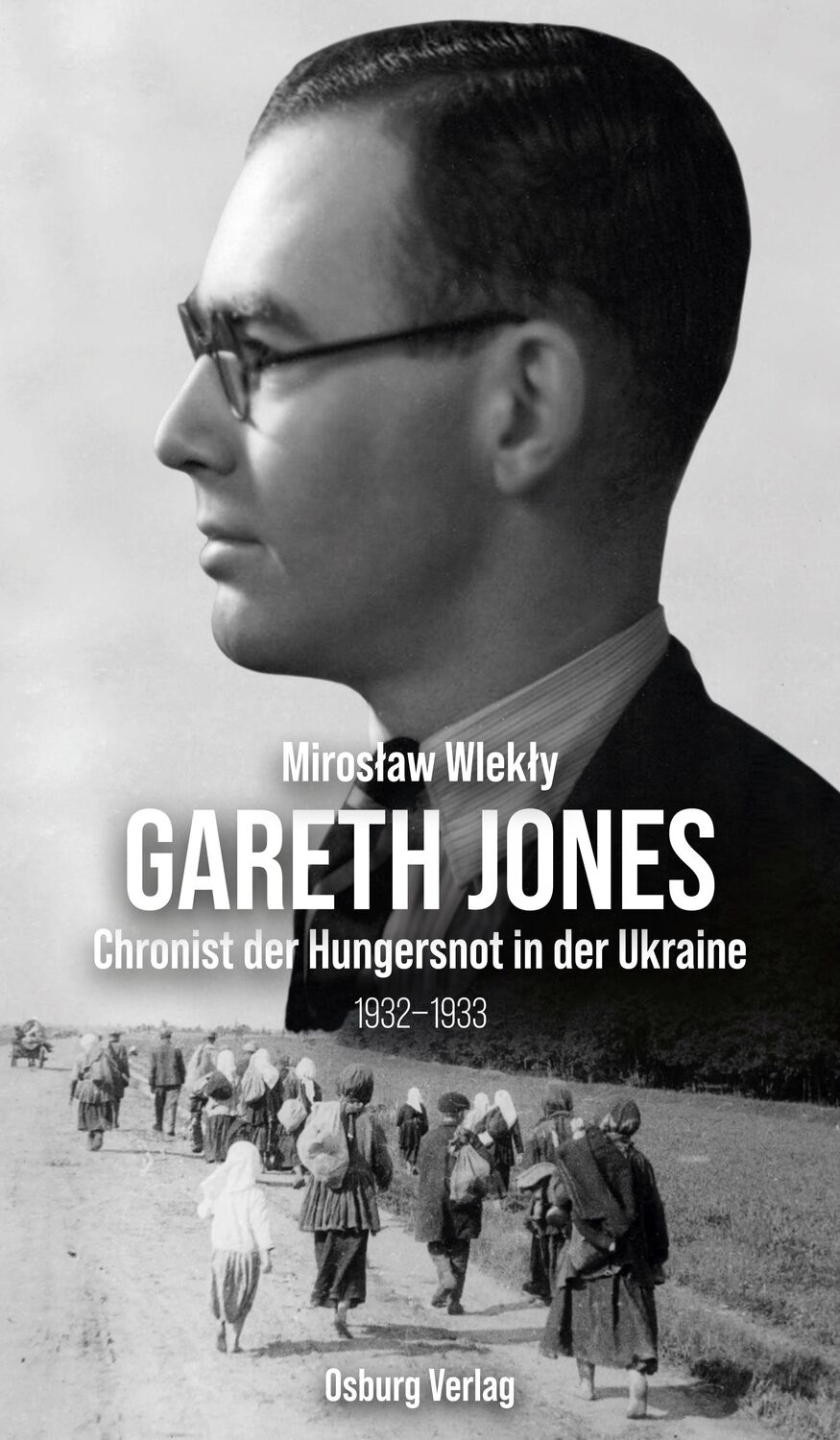 Cover: 9783955102906 | Gareth Jones | Chronist der Hungersnot in der Ukraine 1932-1933 | Buch