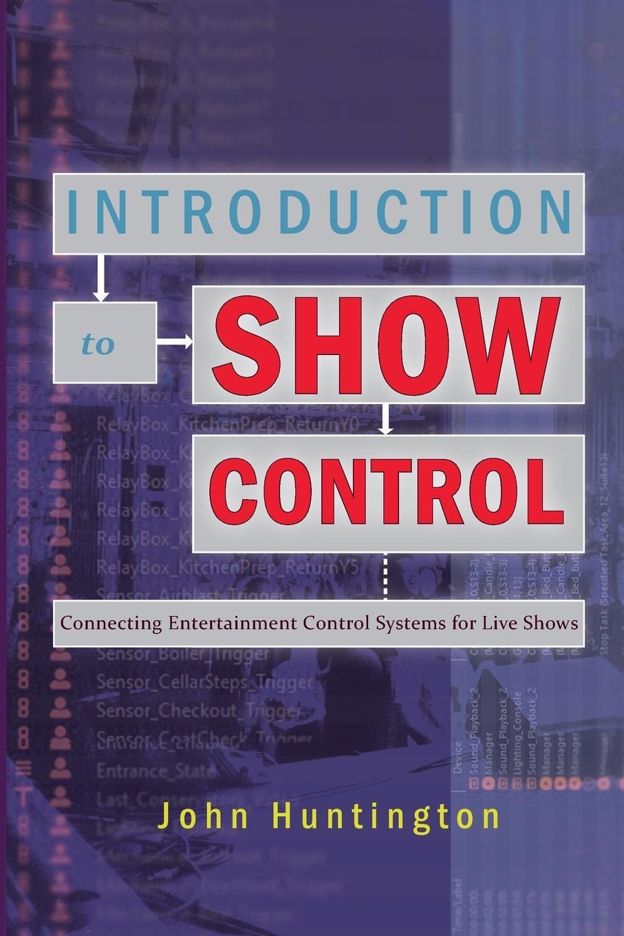 Cover: 9781735763842 | Introduction to Show Control | John Huntington | Taschenbuch | 2023