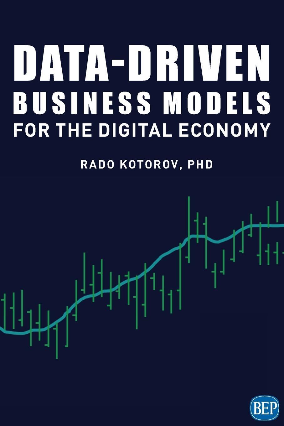 Cover: 9781951527808 | Data-Driven Business Models for the Digital Economy | Rado Kotorov