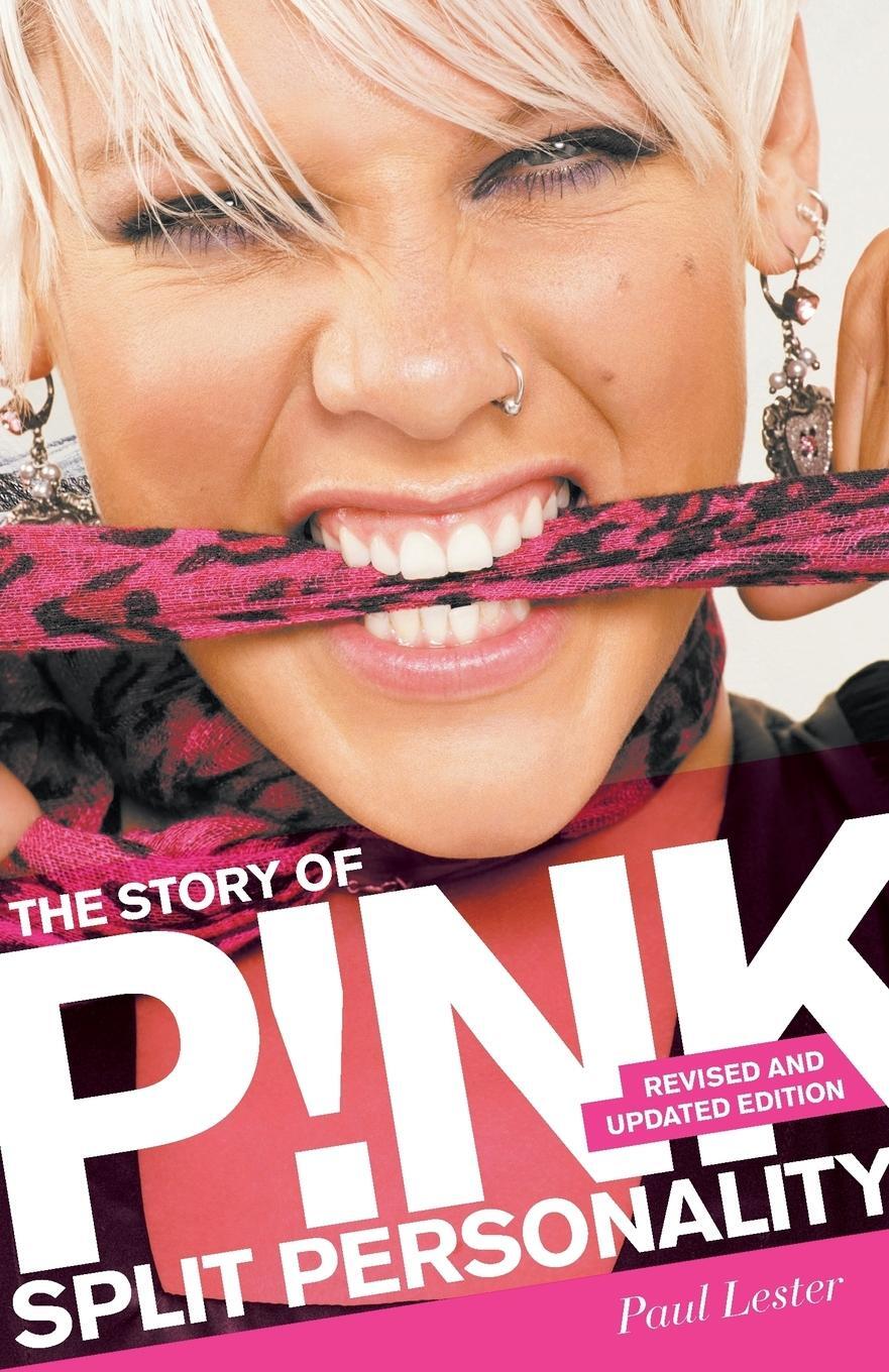 Cover: 9781780389868 | Story of P!nk | Split Personality | Paul Lester | Taschenbuch | 2013