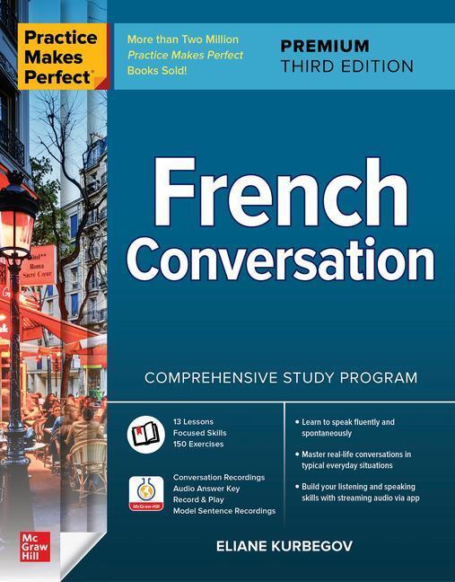 Cover: 9781264257294 | Practice Makes Perfect: French Conversation, Premium Third Edition
