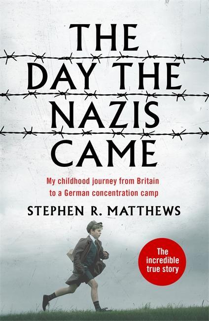 Cover: 9781789462074 | The Day the Nazis Came | Stephen R. Matthews | Taschenbuch | Englisch