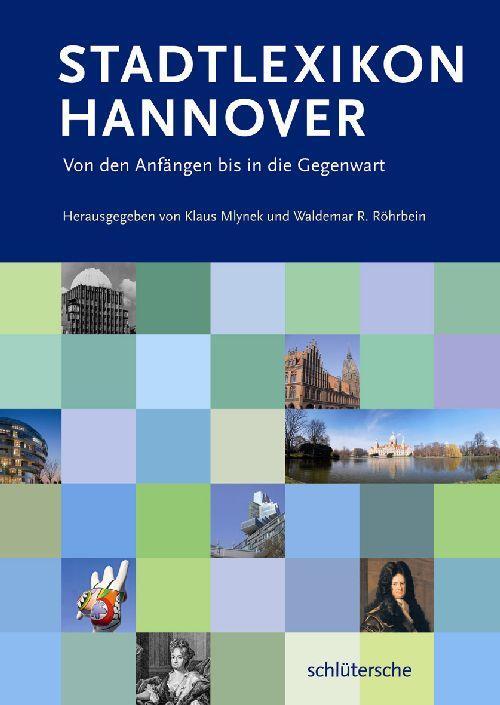 Cover: 9783899936629 | Stadtlexikon Hannover | Von den Anfängen bis in die Gegenwart | Buch