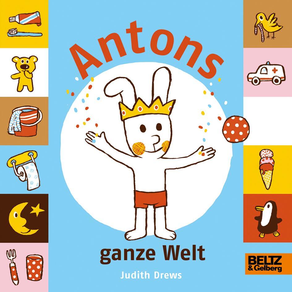 Cover: 9783407823151 | Antons ganze Welt | Vierfarbiges Bilderbuch | Judith Drews | Buch