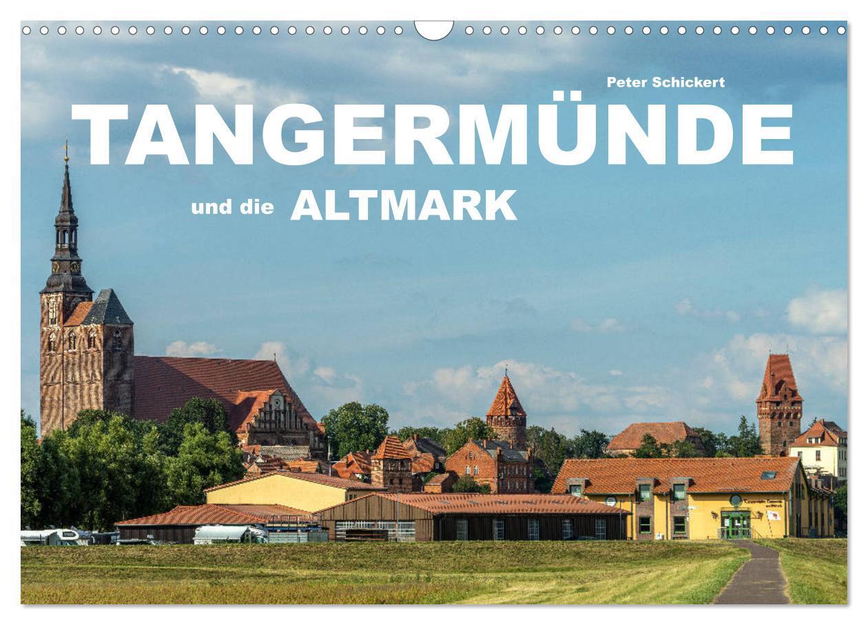 Cover: 9783675671843 | Tangermünde und die Altmark (Wandkalender 2024 DIN A3 quer),...