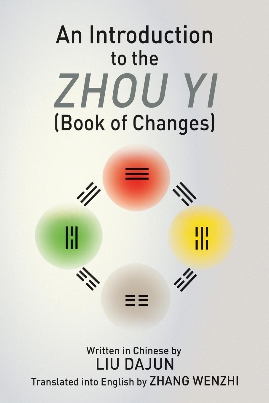 Cover: 9781630516871 | An Introduction to the Zhou yi (Book of Changes) | Liu Dajun | Buch