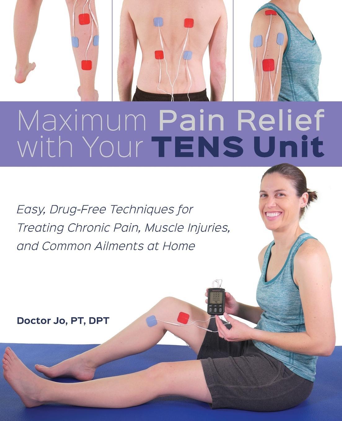 Cover: 9781612439372 | Maximum Pain Relief with Your Tens Unit | Doctor Jo | Taschenbuch